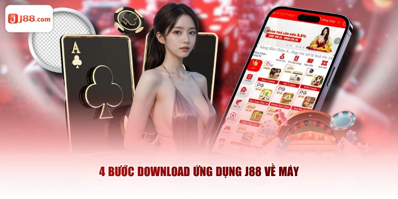 4 bước download ứng dụng J88 về máy